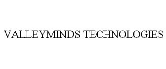 VALLEYMINDS TECHNOLOGIES