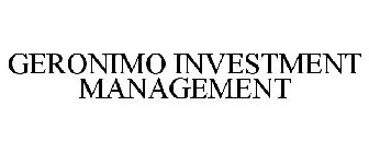 GERONIMO INVESTMENT MANAGEMENT