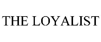 THE LOYALIST