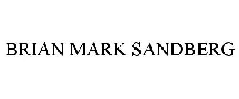 BRIAN MARK SANDBERG