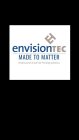 ET ENVISIONTEC, MADE TO MATTER, PROFESSIONAL GRADE 3D PRINTING SOLUTIONS