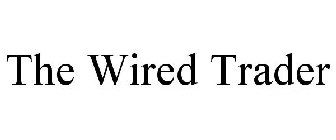 THE WIRED TRADER