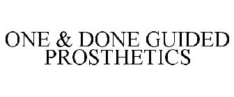 ONE & DONE GUIDED PROSTHETICS