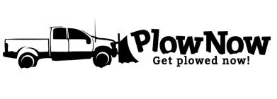 PLOW NOW GET PLOWED NOW!