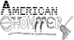AMERICAN CHOMPPER WITH A SIDE ORDER OF COOKIN LANGUAGE