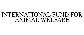 INTERNATIONAL FUND FOR ANIMAL WELFARE