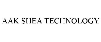 AAK SHEA TECHNOLOGY