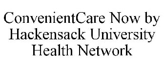 CONVENIENTCARE NOW BY HACKENSACK UNIVERSITY HEALTH NETWORK