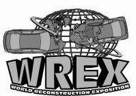 WREX WORLD RECONSTRUCTION EXPOSITION