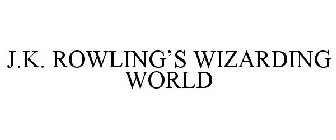 J.K. ROWLING'S WIZARDING WORLD