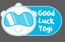 GOOD LUCK YOGI