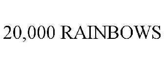 20,000 RAINBOWS