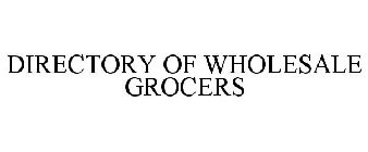 DIRECTORY OF WHOLESALE GROCERS