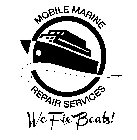 WE FIX BOATS! MOBILE MARINE REPAIR SERVICES