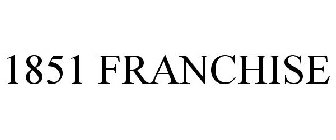 1851 FRANCHISE