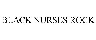 BLACK NURSES ROCK