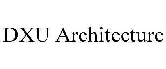 DXU ARCHITECTURE