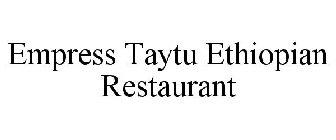 EMPRESS TAYTU ETHIOPIAN RESTAURANT