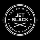 THE ORIGINAL JET BLACK PREMIUM SUPPLY