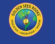 GOLDEN SEED BOOKS EDUCATION  ·  KNOWLEDGE ·  WISDOM