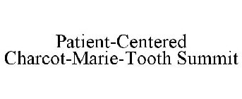 PATIENT-CENTERED CHARCOT-MARIE-TOOTH SUMMIT
