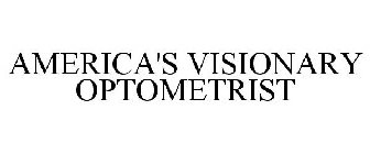 AMERICA'S VISIONARY OPTOMETRIST