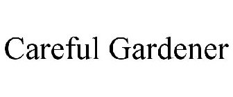 CAREFUL GARDENER