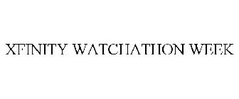 XFINITY WATCHATHON WEEK