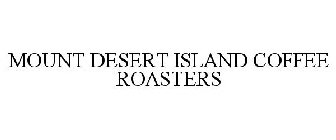 MOUNT DESERT ISLAND COFFEE ROASTERS
