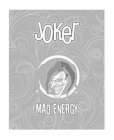 JOKER MAD ENERGY