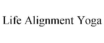 LIFE ALIGNMENT YOGA