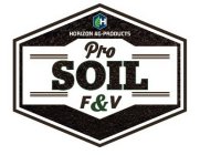 H HORIZON AG-PRODUCTS PRO SOIL F & V