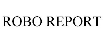 ROBO REPORT