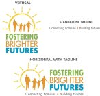 VERTICAL FOSTERING BRIGHTER FUTURES CONNECTING FAMILIES BUILDING FUTURES STANDALONE TAGLINE