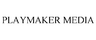 PLAYMAKER MEDIA