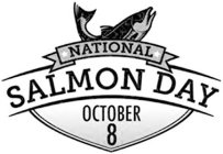 NATIONAL SALMON DAY OCTOBER 8