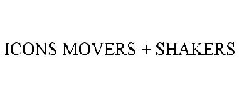 ICONS MOVERS + SHAKERS