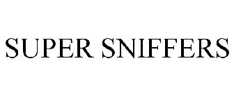 SUPER SNIFFERS