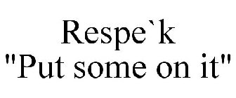 RESPE`K 