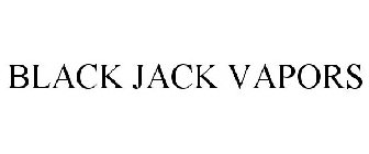 BLACK JACK VAPORS