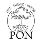 PURE  ·  ORGANIC  ·  NATURAL PON