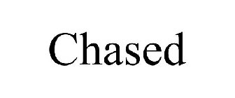 CHASED