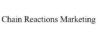 CHAIN REACTIONS MARKETING