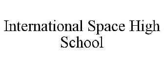 INTERNATIONAL SPACE HIGH SCHOOL