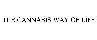 THE CANNABIS WAY OF LIFE
