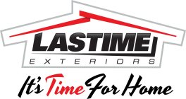 LASTIME EXTERIORS IT'S TIME FOR HOME