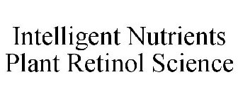 INTELLIGENT NUTRIENTS PLANT RETINOL SCIENCE