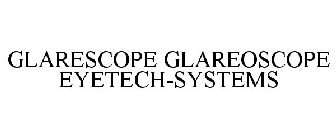 GLARESCOPE GLAREOSCOPE EYETECH-SYSTEMS