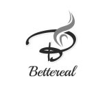 B BETTEREAL