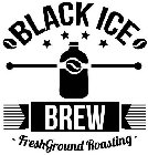 BLACK ICE BREW FRESHGROUND ROASTING